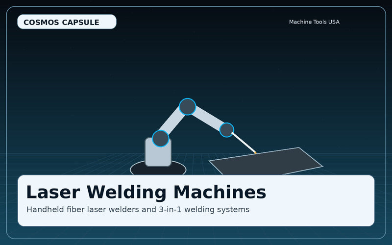 Laser Welding Machines - Cosmos Capsule Machine Tools USA